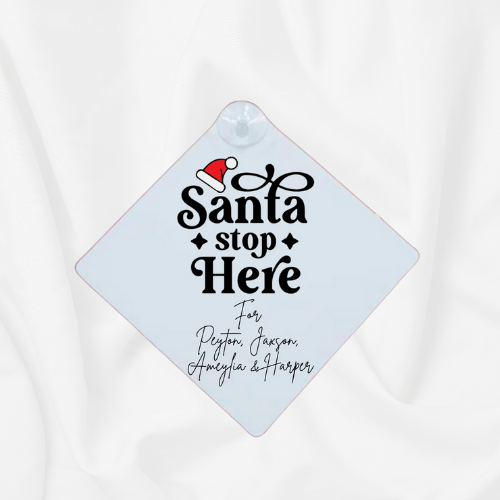 Santa Stop Here Window Sign